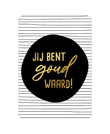 Kaart 'Jij bent goud waard'